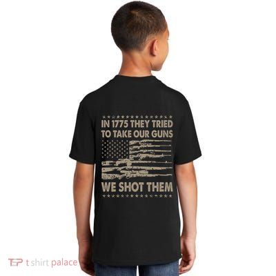 In 1775 They Tried To Take Our Guns We Shot Them (On Back) Kids T-Shirt