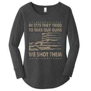 In 1775 They Tried To Take Our Guns We Shot Them Women's Perfect Tri Tunic Long Sleeve Shirt