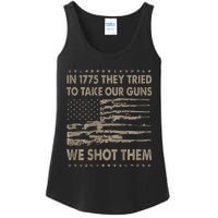 In 1775 They Tried To Take Our Guns We Shot Them Ladies Essential Tank