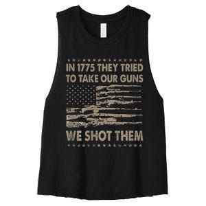 In 1775 They Tried To Take Our Guns We Shot Them Women's Racerback Cropped Tank