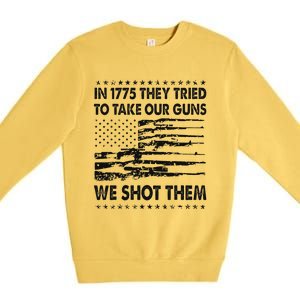 In 1775 They Tried To Take Our Guns We Shot Them Retro Premium Crewneck Sweatshirt