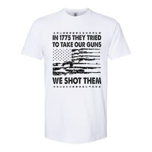 In 1775 They Tried To Take Our Guns We Shot Them Retro Softstyle CVC T-Shirt