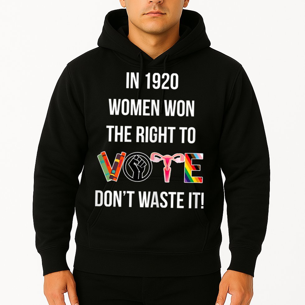 In 1920 Women Won The Right To Vote Don’T Waste It Hoodie