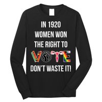 In 1920 Women Won The Right To Vote Don’T Waste It Long Sleeve Shirt