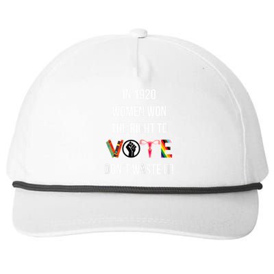 In 1920 Women Won The Right To Vote Don’T Waste It Snapback Five-Panel Rope Hat