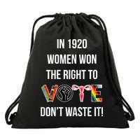 In 1920 Women Won The Right To Vote Don’T Waste It Drawstring Bag