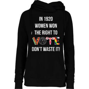 In 1920 Women Won The Right To Vote Don’T Waste It Womens Funnel Neck Pullover Hood