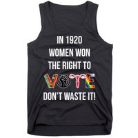 In 1920 Women Won The Right To Vote Don’T Waste It Tank Top