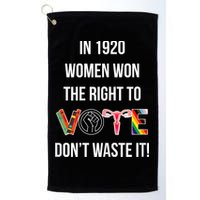 In 1920 Women Won The Right To Vote Don’T Waste It Golf Towel