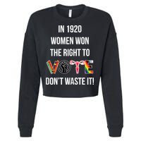 In 1920 Women Won The Right To Vote Don’T Waste It Cropped Pullover Crew