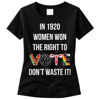 In 1920 Women Won The Right To Vote Don’T Waste It Womens T-Shirt