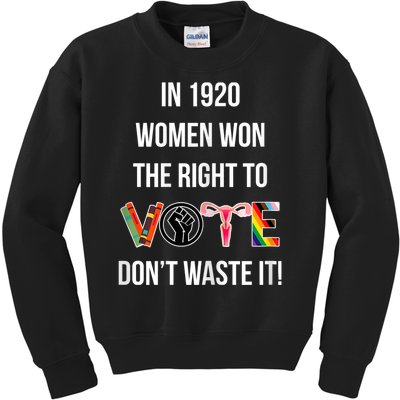 In 1920 Women Won The Right To Vote Don’T Waste It Kids Sweatshirt