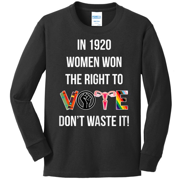 In 1920 Women Won The Right To Vote Don’T Waste It Kids Long Sleeve Shirt