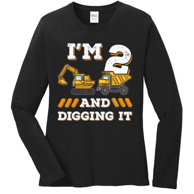 IM 2 And Digging It 2nd Birthday Digger Excavator Ladies Long Sleeve Shirt