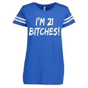 Im 21 Bitches! Funny 21 Year Old Birthday Gift Ing Gift Enza Ladies Jersey Football T-Shirt