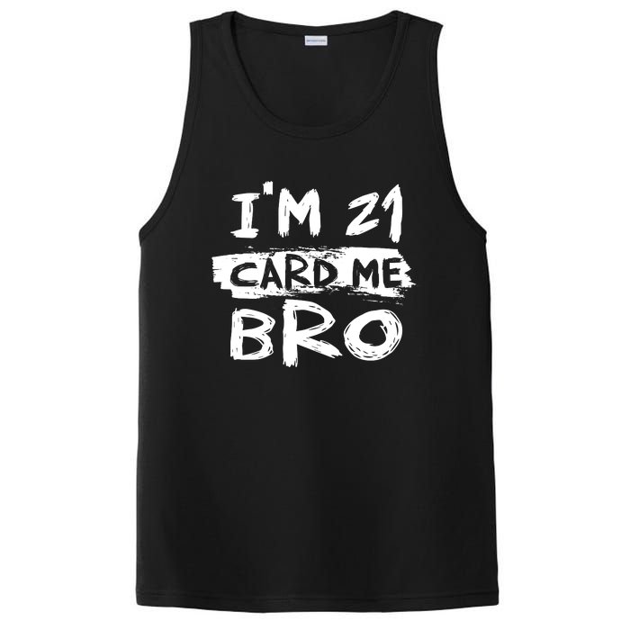 IM 21 Card Me Bro Funny 21st Birthday PosiCharge Competitor Tank