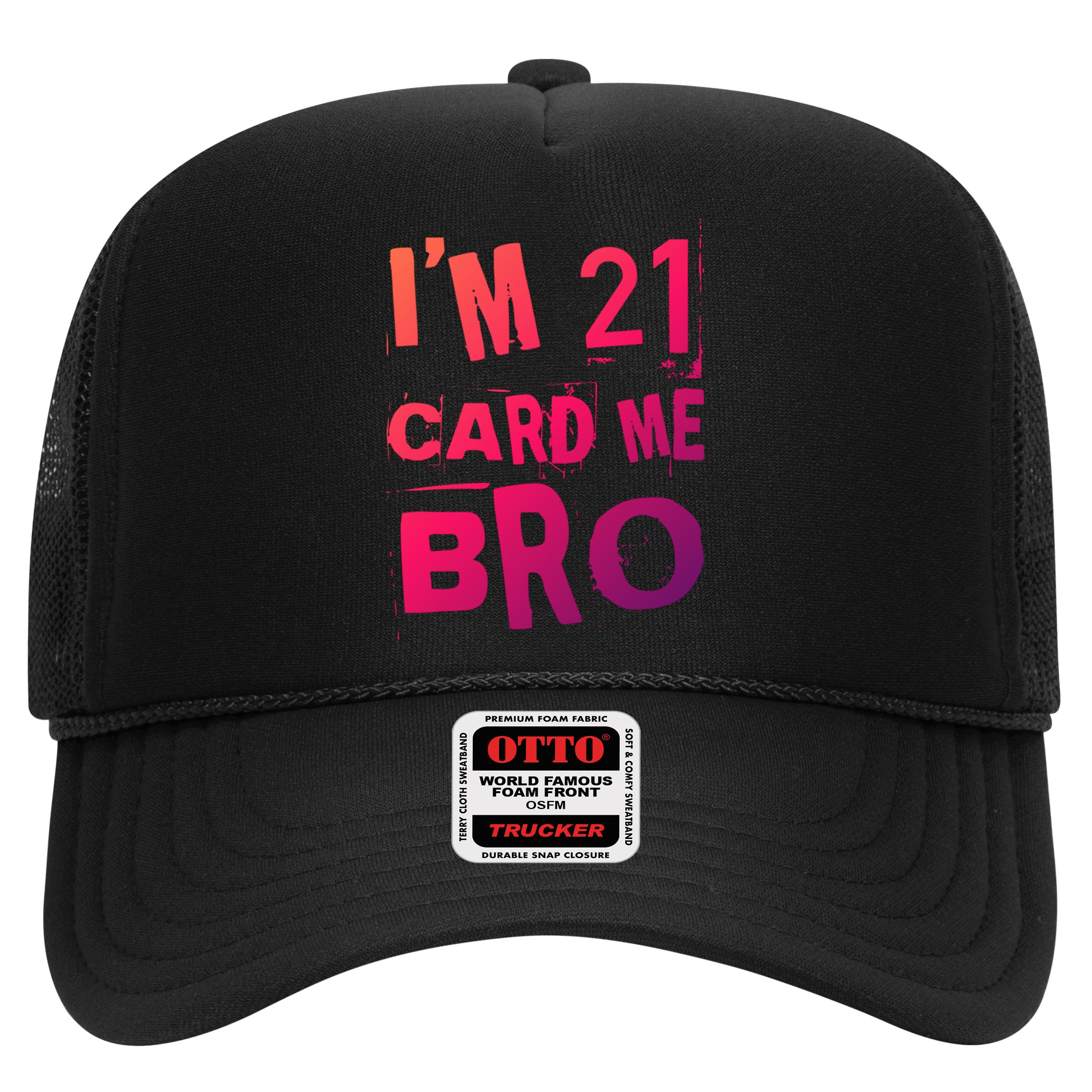 Im 21 Card Me Bro Funny Legal 21 Year Old 21St Birthday Cute Gift Hat
