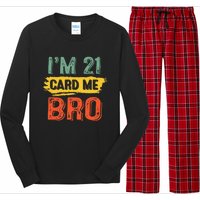 I'm 21 Card Me Bro Funny Legal Birthday 21 Year Old Vintage Long Sleeve Pajama Set