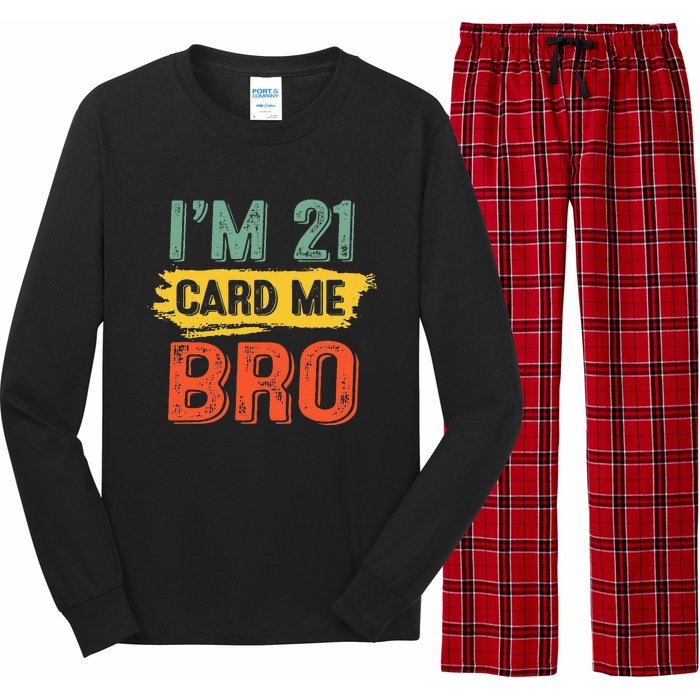 I'm 21 Card Me Bro Funny Legal Birthday 21 Year Old Vintage Long Sleeve Pajama Set