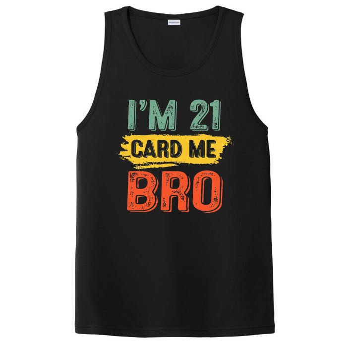 I'm 21 Card Me Bro Funny Legal Birthday 21 Year Old Vintage PosiCharge Competitor Tank