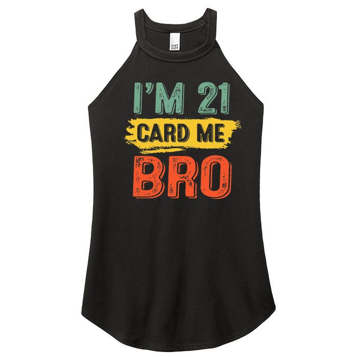 I'm 21 Card Me Bro Funny Legal Birthday 21 Year Old Vintage Women's Perfect Tri Rocker Tank