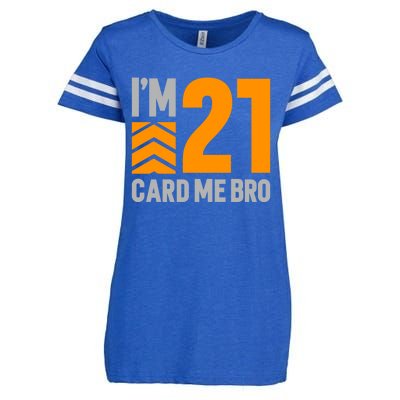 I'm 21 Card Me Bro Funny 21st Birthday Gift Enza Ladies Jersey Football T-Shirt