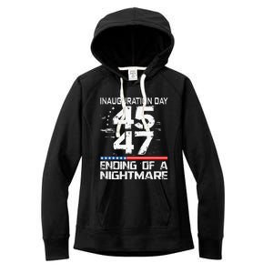 Inauguration 2025 Ending Of A Nightmare Trump 47th President Women's Fleece Hoodie