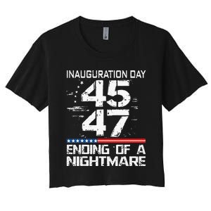 Inauguration 2025 Ending Of A Nightmare Trump 47th President Women's Crop Top Tee