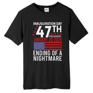 Inauguration 2025 Ending Of A Nightmare Trump 47th President Tall Fusion ChromaSoft Performance T-Shirt