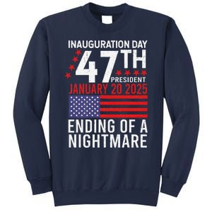 Inauguration 2025 Ending Of A Nightmare Trump 47th President Sweatshirt