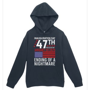 Inauguration 2025 Ending Of A Nightmare Trump 47th President Urban Pullover Hoodie