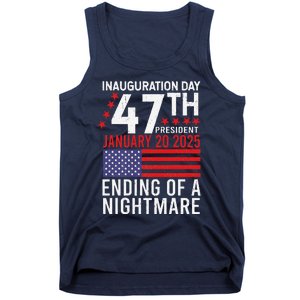 Inauguration 2025 Ending Of A Nightmare Trump 47th President Tank Top