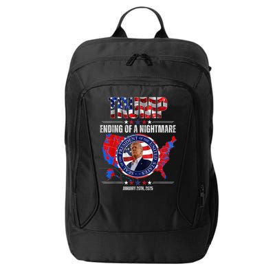 Inauguration 2025 Ending Of A Nightmare President Donald J Trump City Backpack