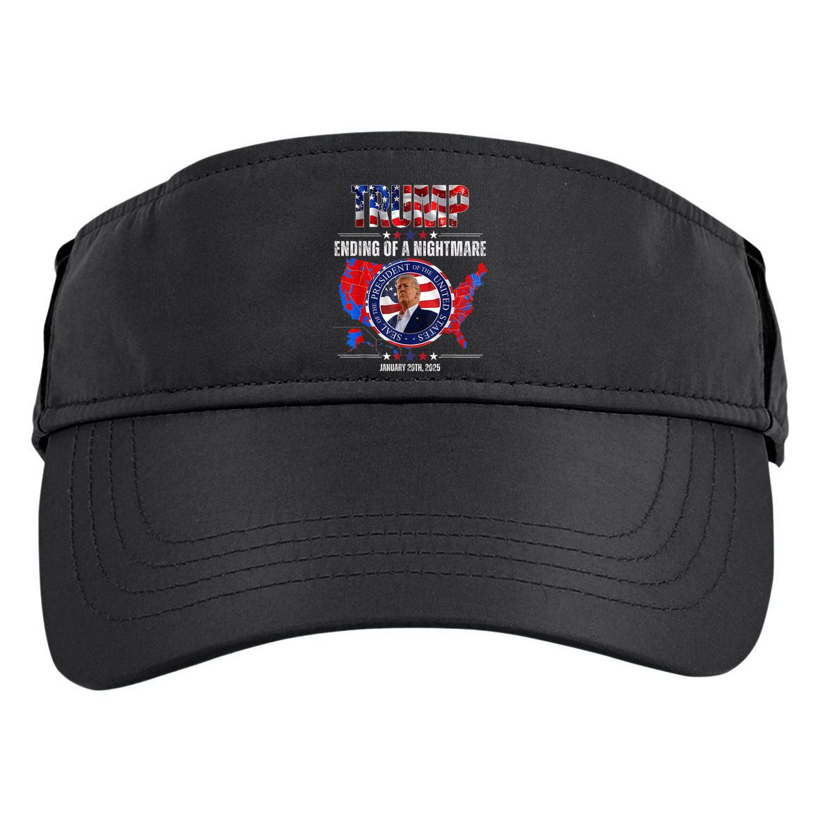 Inauguration 2025 Ending Of A Nightmare President Donald J Trump Adult Drive Performance Visor