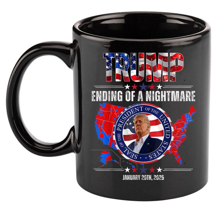 Inauguration 2025 Ending Of A Nightmare President Donald J Trump 11oz C Handle Ceramic Mug