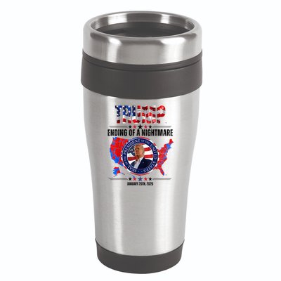 Inauguration 2025 Ending Of A Nightmare President Donald J Trump 16oz Travel Tumbler
