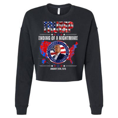 Inauguration 2025 Ending Of A Nightmare President Donald J Trump Cropped Pullover Crew