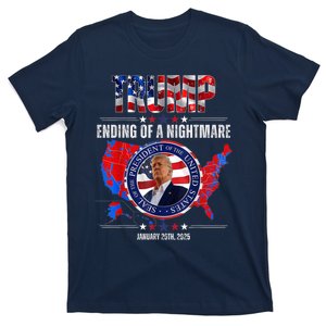 Inauguration 2025 Ending Of A Nightmare President Donald J Trump T-Shirt