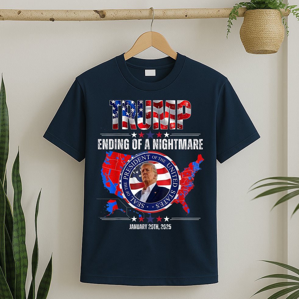 Inauguration 2025 Ending Of A Nightmare President Donald J Trump T-Shirt