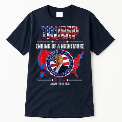 Inauguration 2025 Ending Of A Nightmare President Donald J Trump Tall T-Shirt