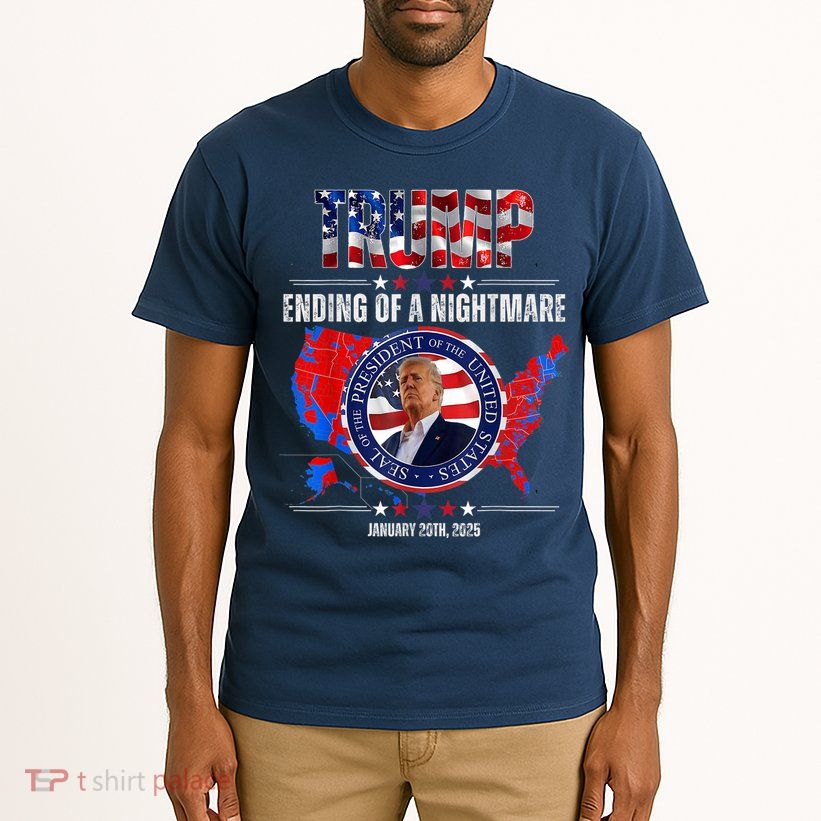 Inauguration 2025 Ending Of A Nightmare President Donald J Trump Tall T-Shirt