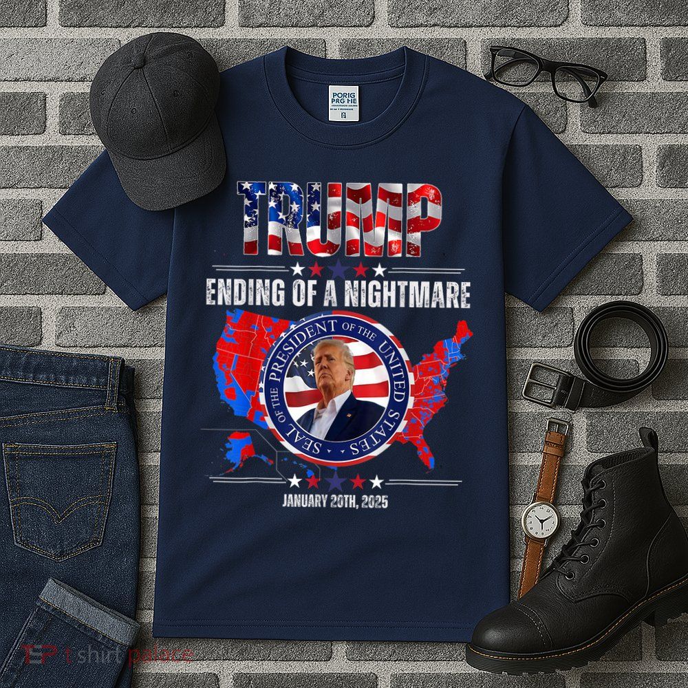 Inauguration 2025 Ending Of A Nightmare President Donald J Trump Tall T-Shirt