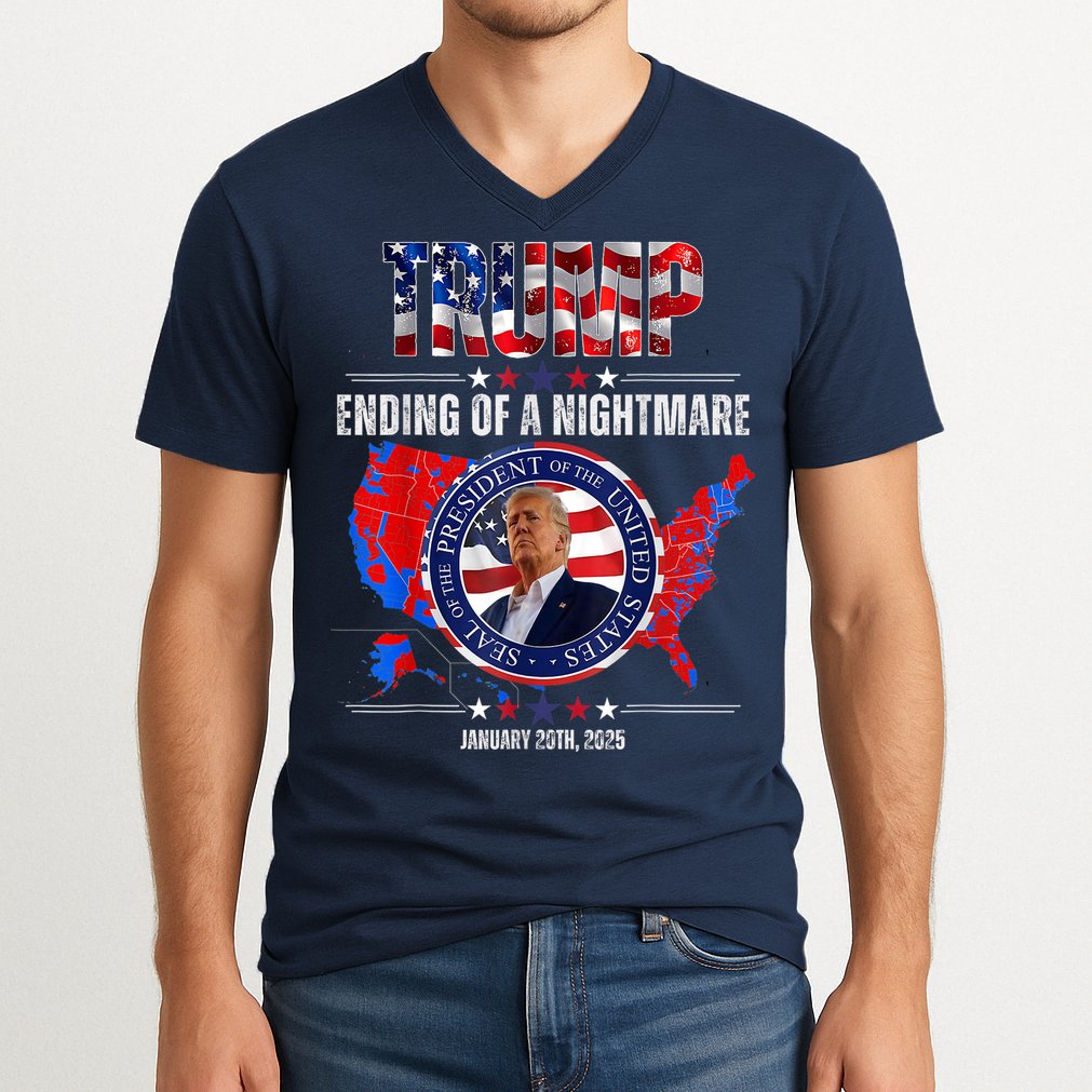 Inauguration 2025 Ending Of A Nightmare President Donald J Trump V-Neck T-Shirt