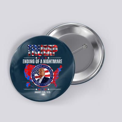 Inauguration 2025 Ending Of A Nightmare President Donald J Trump Button