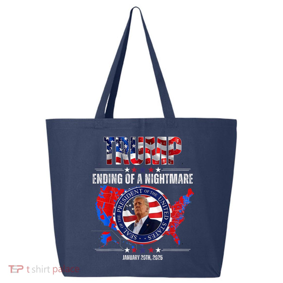 Inauguration 2025 Ending Of A Nightmare President Donald J Trump 25L Jumbo Tote