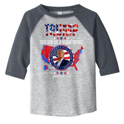 Inauguration 2025 Ending Of A Nightmare President Donald J Trump Toddler Fine Jersey T-Shirt