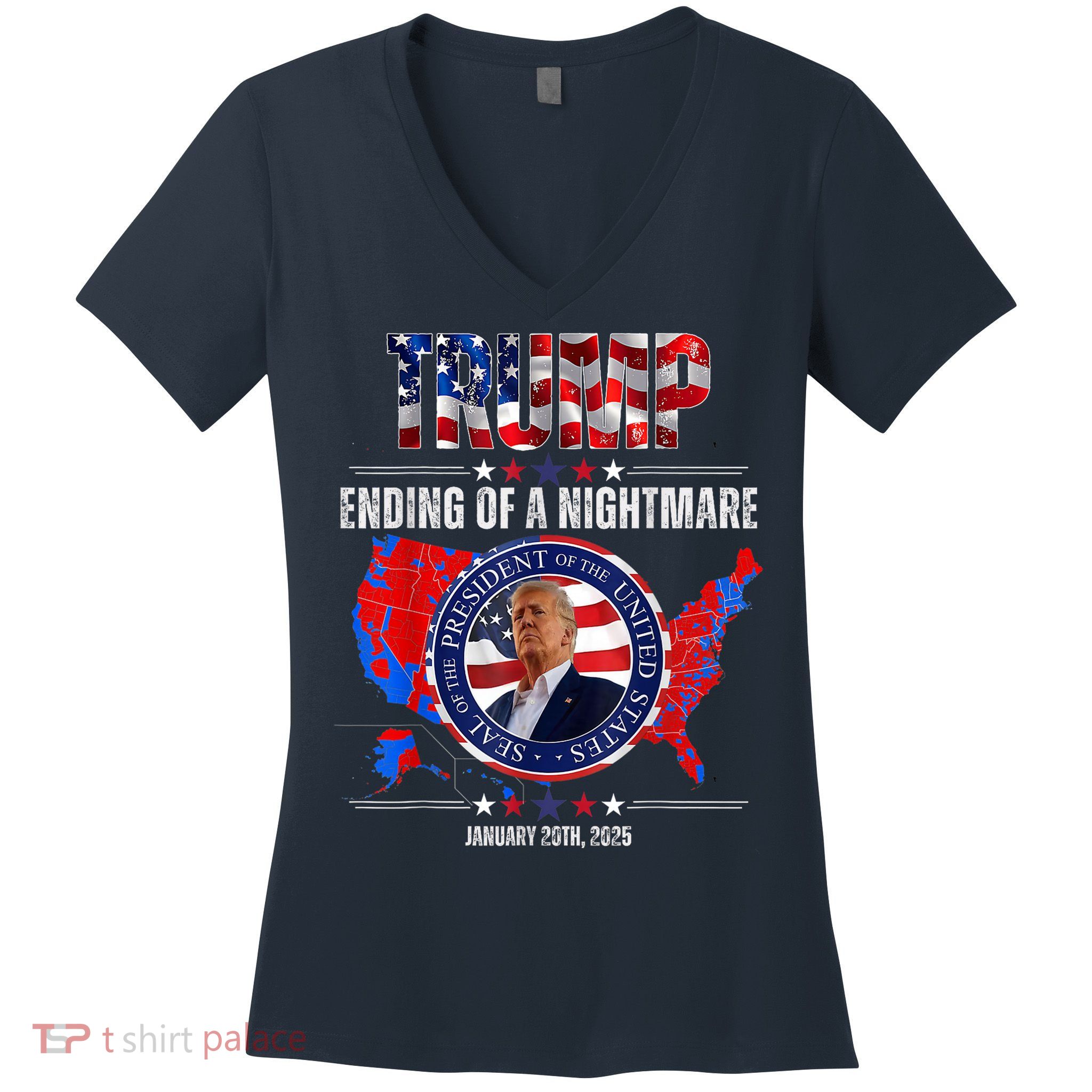 Inauguration 2025 Ending Of A Nightmare President Donald J Trump Women's V-Neck T-Shirt