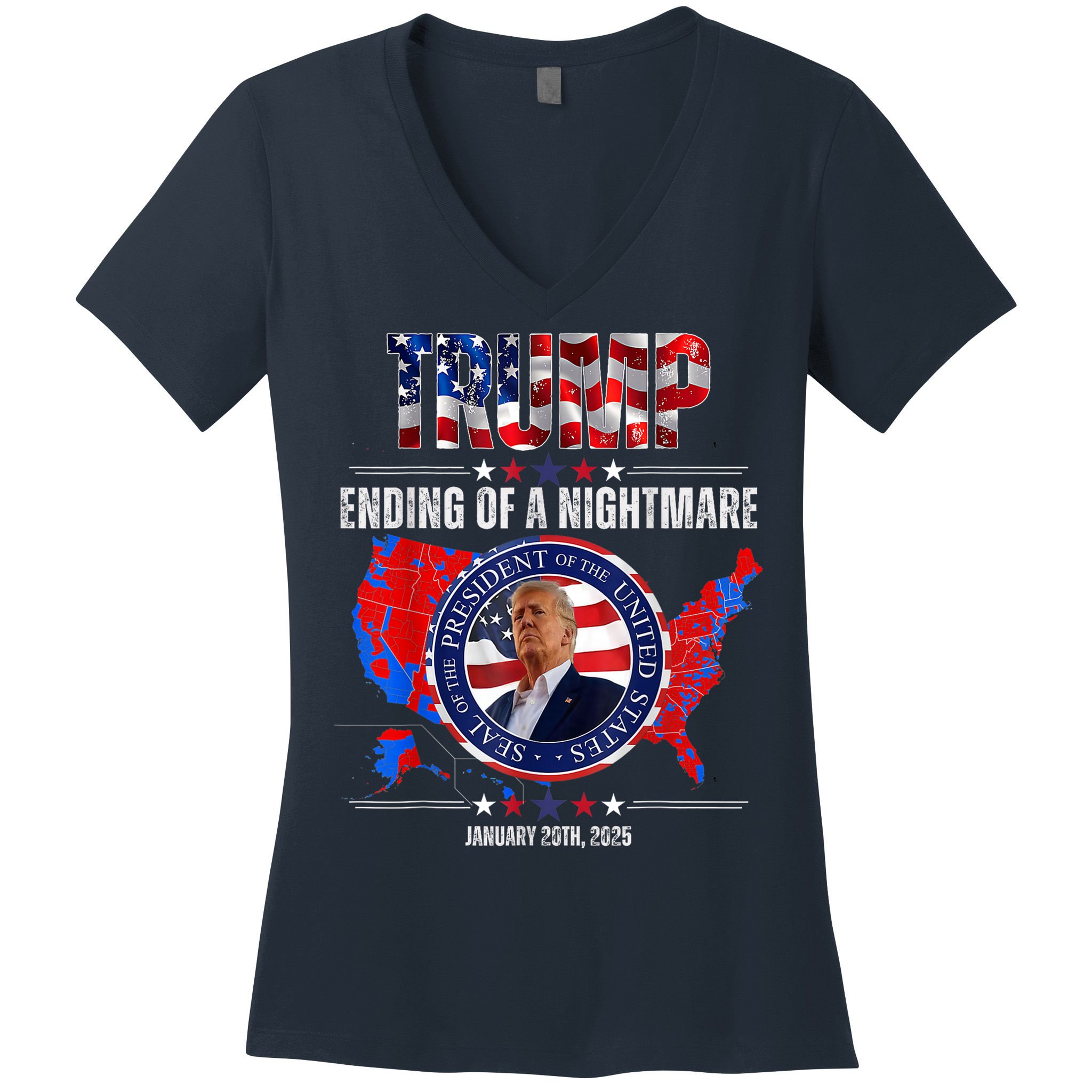 Inauguration 2025 Ending Of A Nightmare President Donald J Trump Women's V-Neck T-Shirt