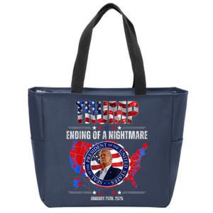 Inauguration 2025 Ending Of A Nightmare President Donald J Trump Zip Tote Bag