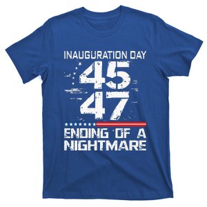 Inauguration 2025 Ending Of A Nightmare Trump 47th T-Shirt